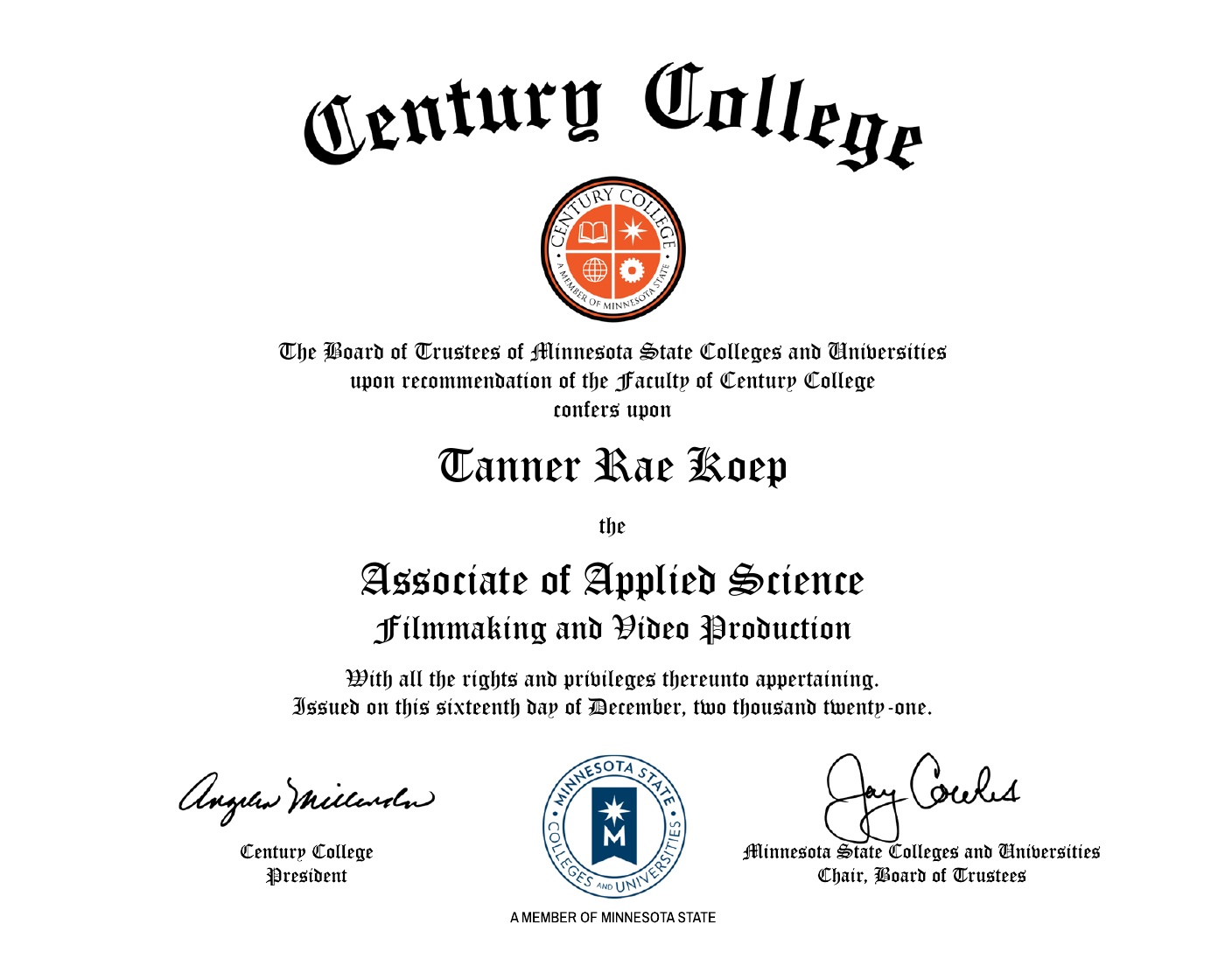 Century College diploma awarding Tanner Rae Koep an Associate of Applied Science in Filmmaking and Video Production on December 16, 2021.